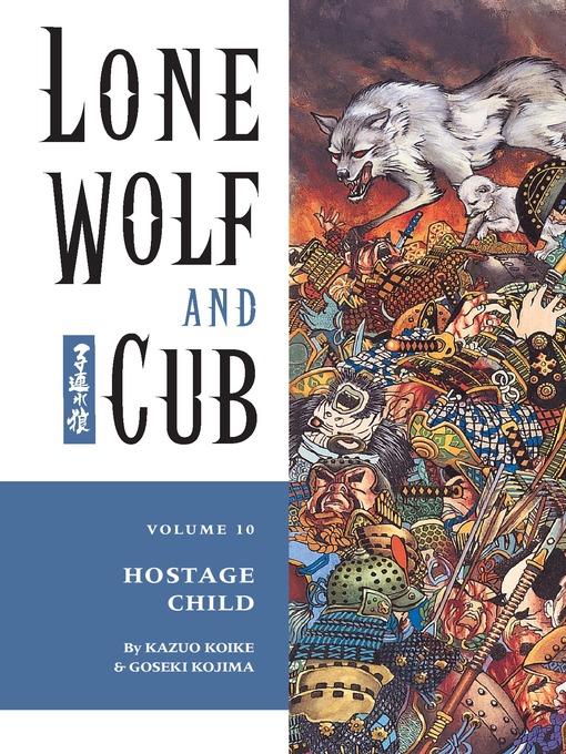 Title details for Lone Wolf and Cub, Volume 10 by Kazuo Koike - Available